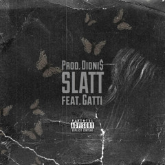 Slatt (feat. Gatti)