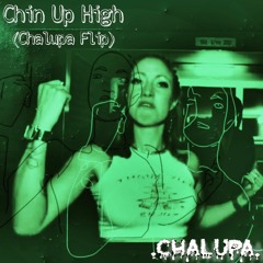 Chin Up High (Chalupa Flip)