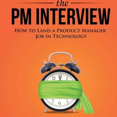 PDF Cracking the PM Interview: How to Land a Product Manager Job in Technol