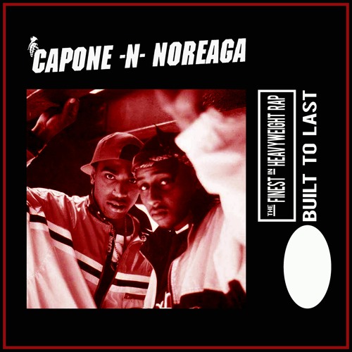 Capone N Noreaga - Built To Last MIX