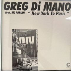 Greg Di Mano ft Mc Adrian- New York To Paris (Club Mix)