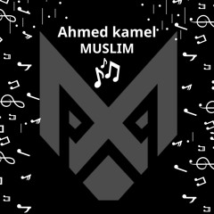 ❤️🔥Mix1 (Ahmed kamel _ MUSLIM)