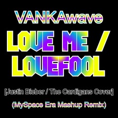 LOVE ME / LOVEFOOL [Justin Bieber / The Cardigans Cover] (MySpace Era Mashup Remix)