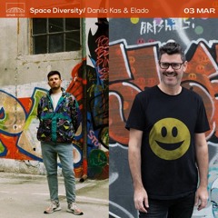 Space DIversity - Danilo Kas & Elado (03.03.22)