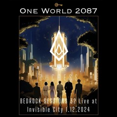 The Duchess Bedrock Sessions 32 One World 2087 Live at Invisible City 1.12.2024