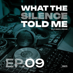 What The Silence Told Me: Catársis 🎭💡🔮 | EP. 009 | Hosted by Kimm Laara 🎛️🎧