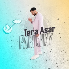 Tera Asar | Moodz Album | Love Song 2021