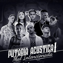 DJ TG DA INESTAN feat - DJ PH DA SERRA, DJ VITIN DO PC - PUTARIA ACUSTICA 01 - MAL INTENCIONADA