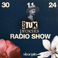 Skorpio Radio Show by Stuk 30.11.24
