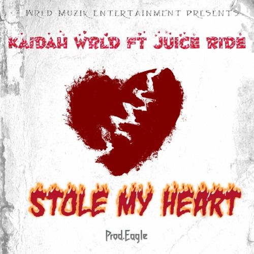 Stole My Heart ft. Juice Ride