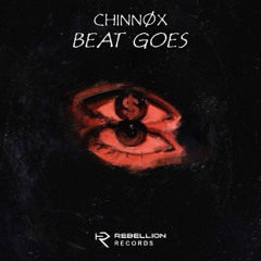CHINNØX - Beat Goes (FREE DL)