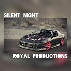 SILENT NIGHT (OFFICIAL RELEASE) PROD ROYAL PRODUCTIONS (phonk)