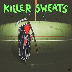 Killer Sweats