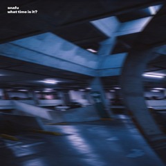 Snafu - what time is it? [Free DL]