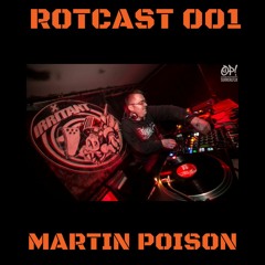 ROTCAST 001 - MARTIN POISON [GUEST MIX]