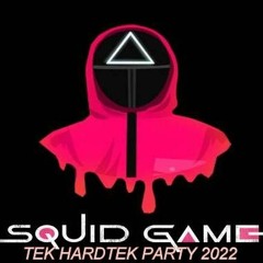 Squid Game Tek HardTek Party Mix 2022
