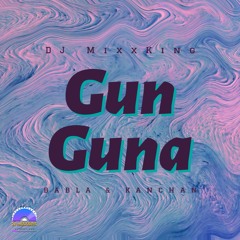 Gun Guna (2023 Re Mixx)