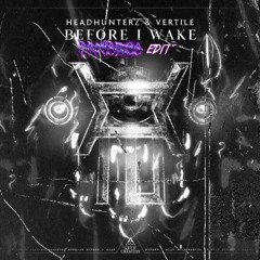 Headhunterz & Vertile - Before i Wake (Rankaisija Uptempo Hardcore Kick edit)