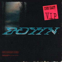 Dipha Barus & CADE - DOWN (VIP Remix)