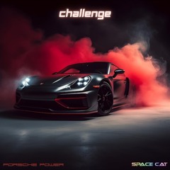 Challenge (feat. PORSCHE POWER)