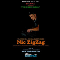 STUNNA Presents THE GREENROOM with Nic ZigZag Guest Mix July 15 2020