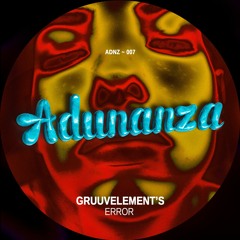 ADNZ007 - GruuvElements - Error (Original Mix)
