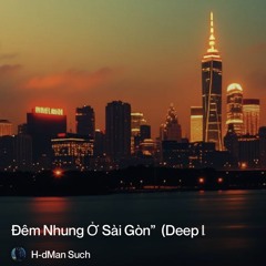 đêm-nhung-ở-sài-gòn”--(deep-luxury-house-–-vietnamese-1.
