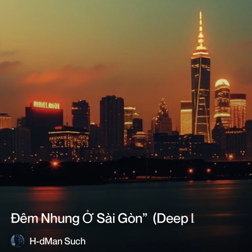 đêm-nhung-ở-sài-gòn”--(deep-luxury-house-–-vietnamese-1.