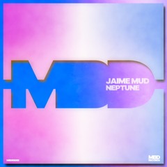 Jaime Mud - Neptune (EXTENDED)FREE