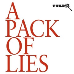Turner - A Pack of Lies