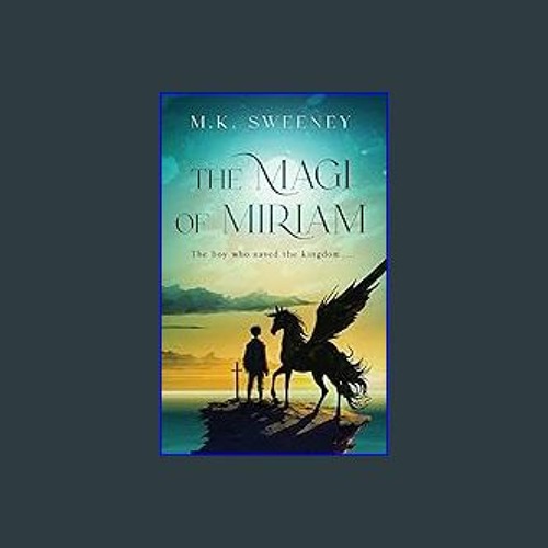 The Magi of Miriam [signed] | M.K. Sweeney