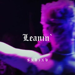 lil peep - leanin' ( sxvzxv )