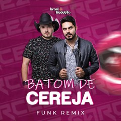 Batom de Cereja (FUNK REMIX) - Israel & Rodolffo ft. DJ Garcez