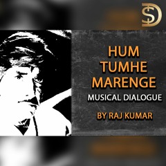 Hum Tumhe Marenge Musical - Raaj Kumar Dialogue - Remix by Dollar D | हम तुम्हें मारेंगे - राजकुमार
