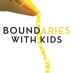 [GET] EPUB 💖 Boundaries with Kids: How Healthy Choices Grow Healthy Children by  Hen