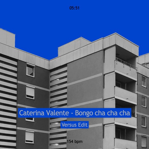 Caterina Valente - Bongo Cha Cha Cha (Versus Edit) FREE DL