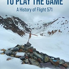 %[ To Play the Game, A History of Flight 571, MONOCHROME EDITION %Save[