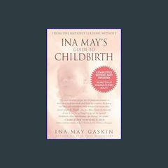 PDF/READ 📕 Ina May's Guide to Childbirth "Updated With New Material"     Paperback – March 4, 2003