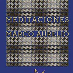 DOWNLOAD/PDF  Meditaciones (Pensamiento ilustrado) (Spanish Edition)