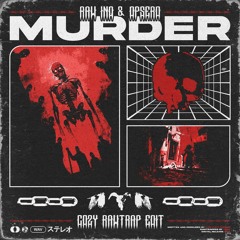 RAW INQ & OPSERO - MURDER (COZY RAWTRAP EDIT)