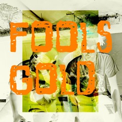 fools gold (feat. Cheese)