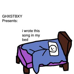 I wrote this song in my bed