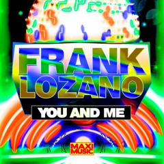 Frank Lozano - You and Me