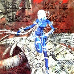 ka ik elsk' nogen prod cyandream n reverie