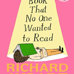 [VIEW] KINDLE 🎯 The Book That No One Wanted to Read by  Richard Ayoade &  Tor Freema