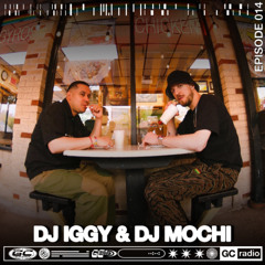 GC Radio 014: DJ Mochi & DJ IGGY