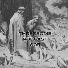 THREESOME PODCAST 005 PW17 (HYBRID SET)