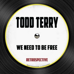 Todd Terry - We Need To Be Free (Edit) [InHouse Records]