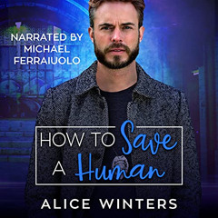 FREE PDF 📙 How to Save a Human: VRC: Vampire Related Crimes, Book 4 by  Alice Winter