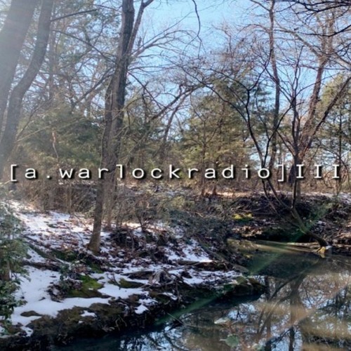 [a.warlockradio]III